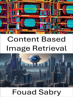 cover image of Content Based Image Retrieval